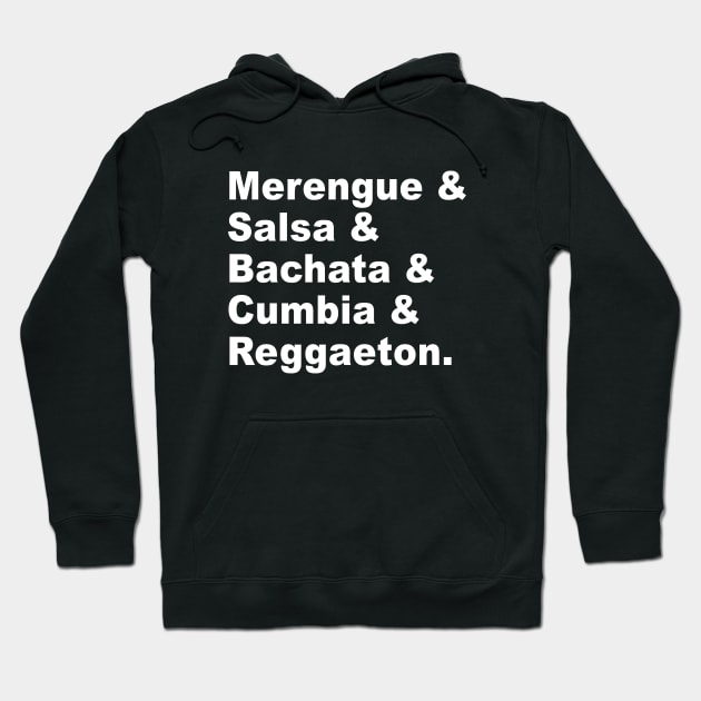 Merengue Salsa Bachata Cumbia Reggaeton - Latin Music Hoodie by PuertoRicoShirts